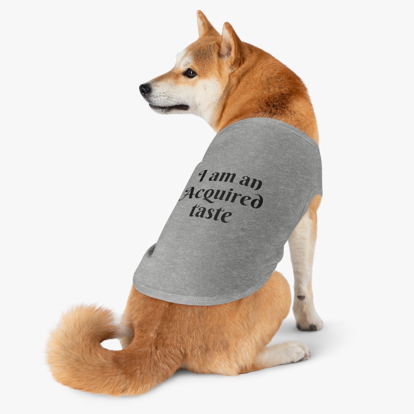 I'm an Acquired Taste Pet Tank Top - Unique and Expressive Pet Apparel