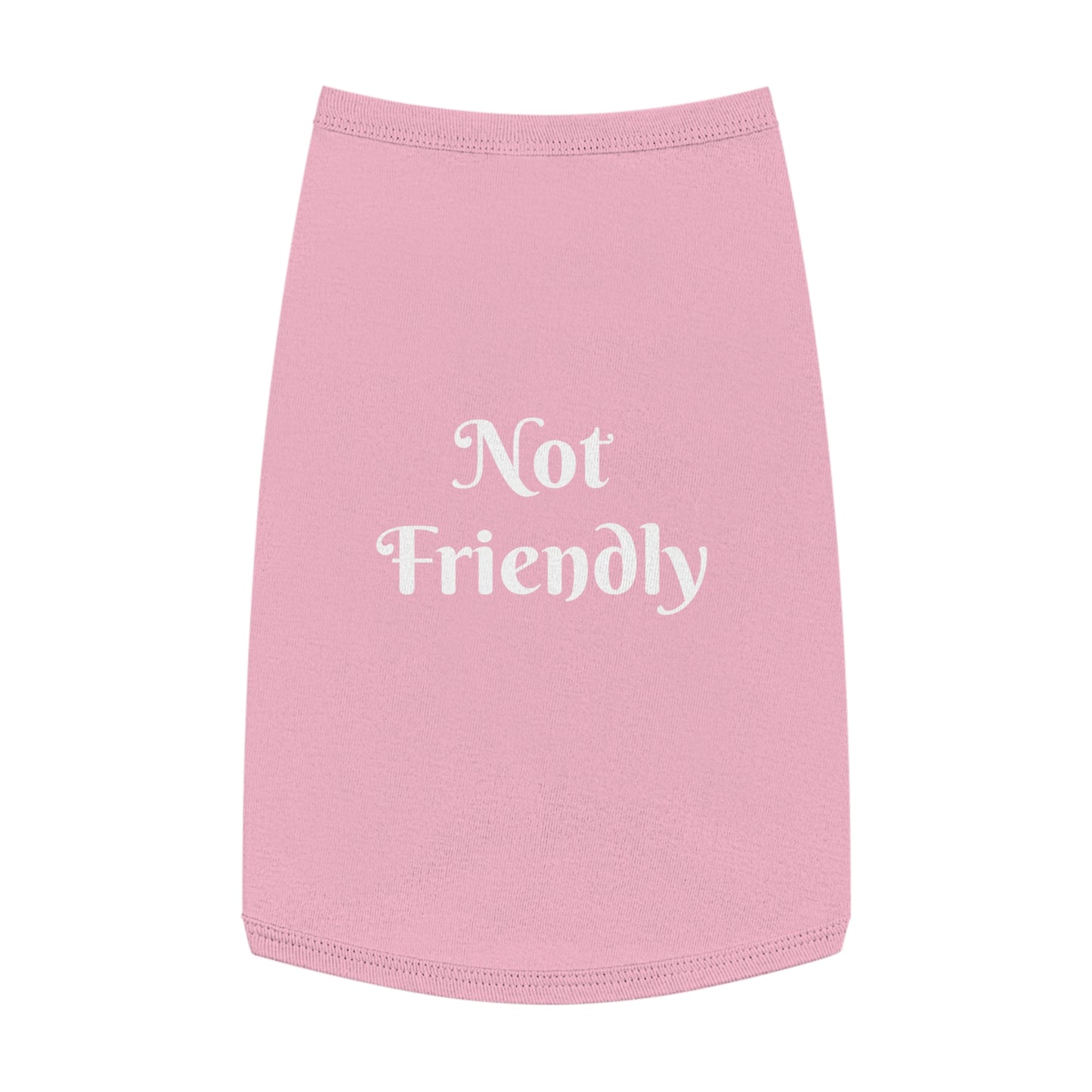 Not Friendly Pet Tank Top - A Clear Message for Your Pet